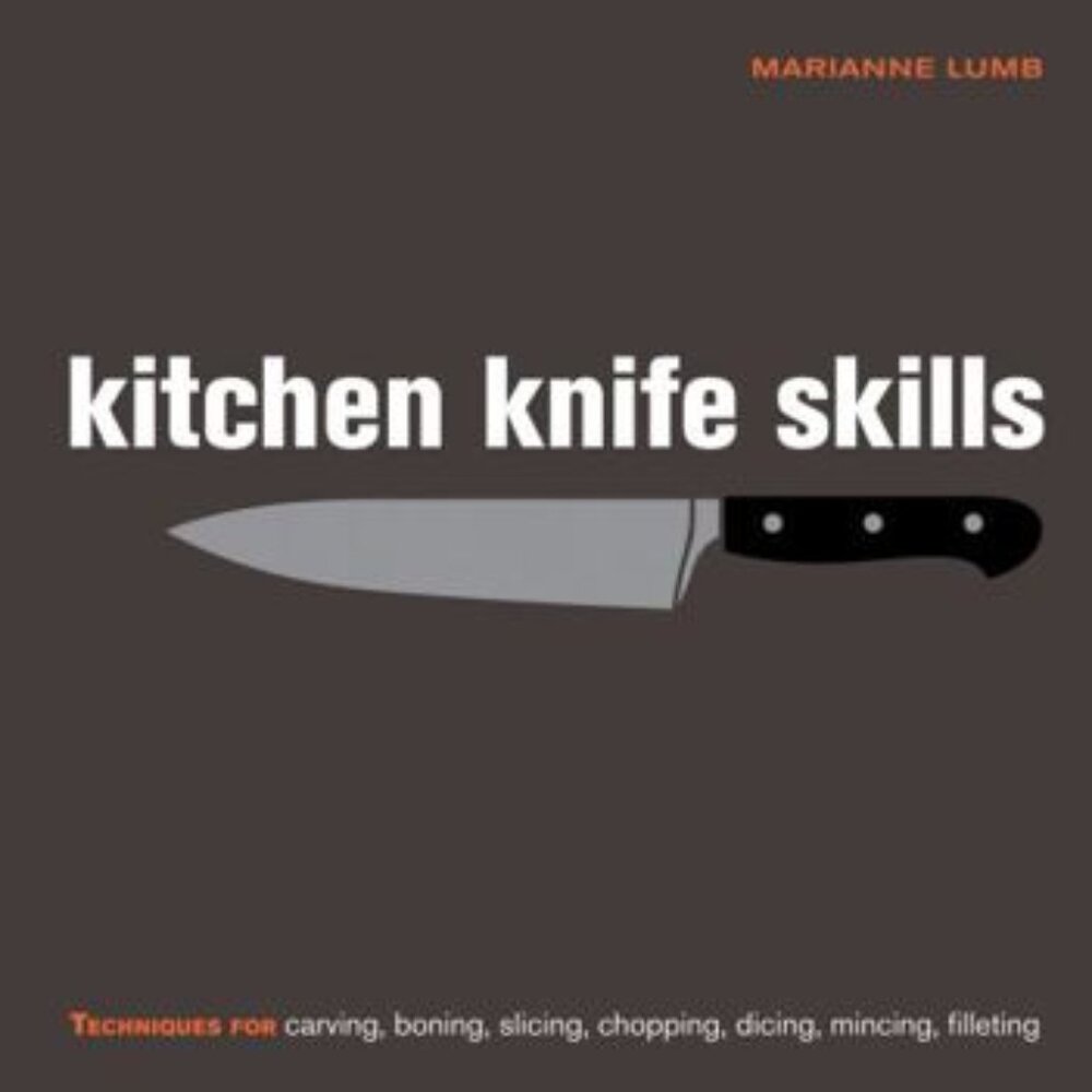 Book - Kitchen Knife Skills, Marianne Lamb, Hardcover